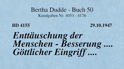 BD 4155 - ENTTÄUSCHUNG DER MENSCHEN - BESSERUNG .... GÖTTLICHER EINGRIFF ....