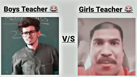 BOYS Teacher VS GIRLS Teacher .