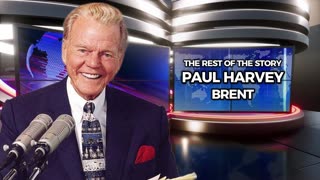 The Rest of the Story with Paul Harvey - Brent