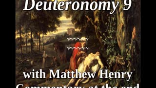 📖🕯 Holy Bible - Deuteronomy 9 with Matthew Henry Commentary at the end.