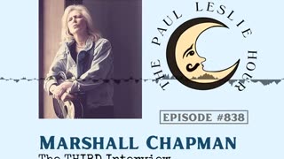 Marshall Chapman Third Interview on The Paul Leslie Hour