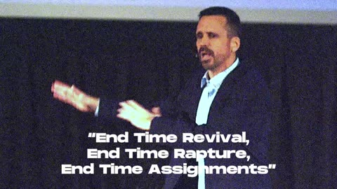 End Time Revival, Rapture, & Assignments