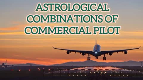ASTROLOGICAL COMBINATIONS TO BECOME A COMMERCIAL PILOT.