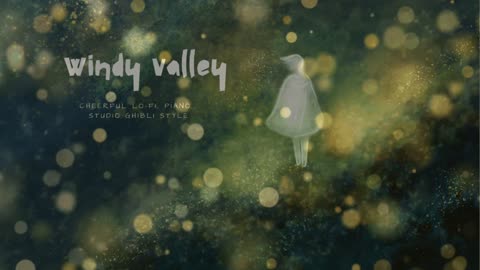 Windy Valley, relax music and my illustration ;-)