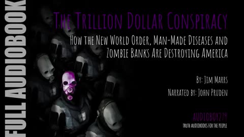 THE TRILLION-DOLLAR CONSPIRACY BY JIM MARRS (PART 1 OF 2) (AUDIOBOOK)