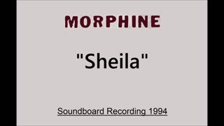 Morphine - Sheila (Live in Boulder, Colorado 1994) Soundboard
