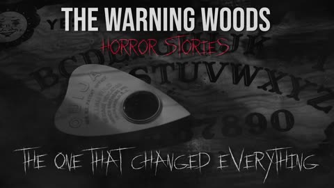 THE ONE THAT CHANGED EVERYTHING (Pt. 1) | Paranormal Fiction | The Warning Woods Horror Stories