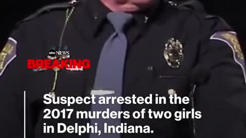 Suspectarrested in the 2017 murders of two girls in Delphi, Indiana