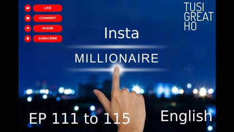 instamillionaire Episode 111 to 115 || English || Audiobook || Story Of Alex