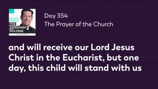 Day 354: The Prayer of the Church — The Catechism in a Year (with Fr. Mike Schmitz)