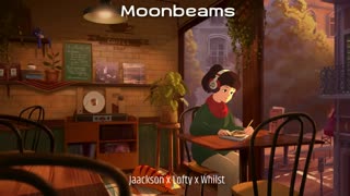 Jaackson x Lofty x Whilst - Moonbeams | Lofi Hip Hop/Chill Beats