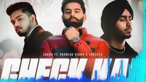 CHECK KAR check kar | parmish verma | latest punjabi song