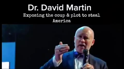 Dr. David Martin exposing the coup and plot to steal America