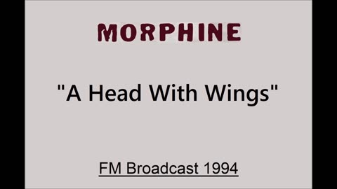 Morphine - A Head With Wings (Live in Netherlands 1994) FM Broadcast