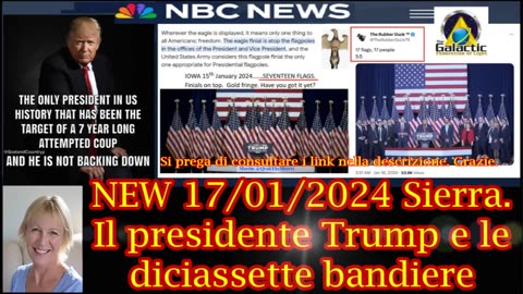 17/01/2024 Sierra - Il presidente Trump e le diciassette bandiere.