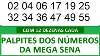 - PALPITES DOS NÚMEROS DA MEGA SENA COM 12 DEZENAS- a