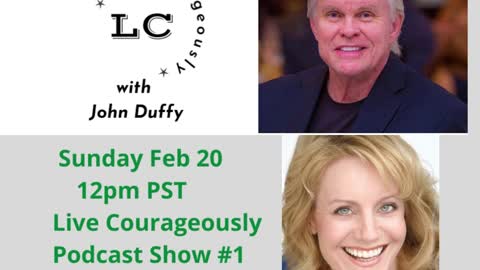 Promotion for Live Courageously Podcast Show with John Duffy