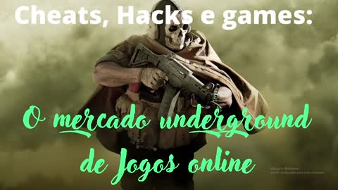 Cheats, hacks e games: O mercado underground de Jogos Online # 2