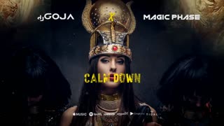 Dj Goja x Magic Phase - Calm Down