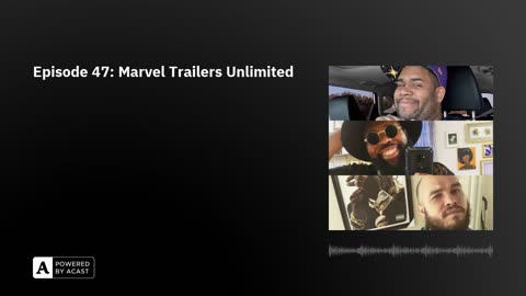 Life Rants Episode 47 : Marvel Trailers Unlimited