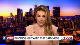 IN FOCUS: Holding The Light Through Dark Times with Hannah Crews - OAN