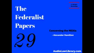 Federalist Papers - #29 Concerning the Militia (Audiobook)