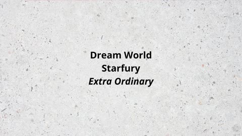 Dream World Starfury Extra Ordinary