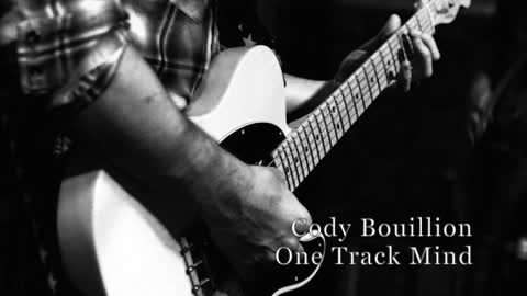 Cody Bouillion - One Track Mind