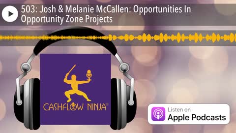 Josh & Melanie McCallen Share Opportunities In Opportunity Zone Projects