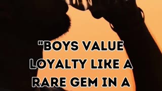 Boys value loyalty