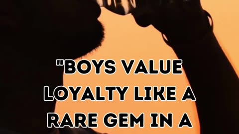 Boys value loyalty