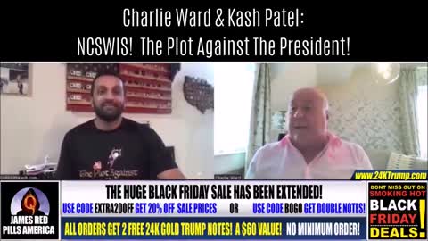 TIC-TOC! NCSWIC! CHARLIE WARD & KASH PATEL DROP BOMBS ABOUT WHAT'S COMING! THE PLOT AGAINST POTUS!