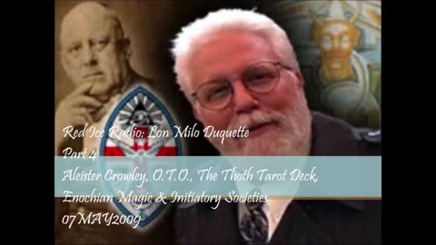 Aleister Crowley, O.T.O & The Thoth Tarot Deck & Lon Milo Duquette on Red Ice Radio pt.1