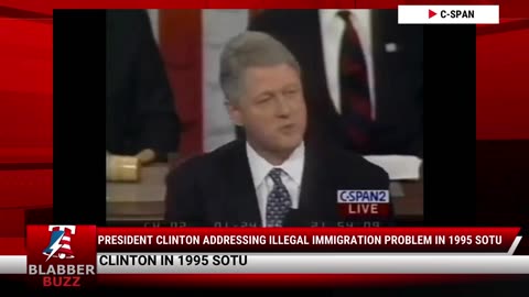 President Clinton Addressing Illegal Immigration Problem In 1995 SOTU