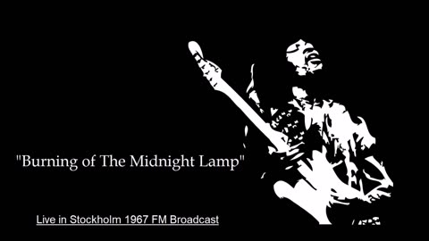 Jimi Hendrix - Burning of the Midnight Lamp (Live in Stockholm 1967) FM Broadcast