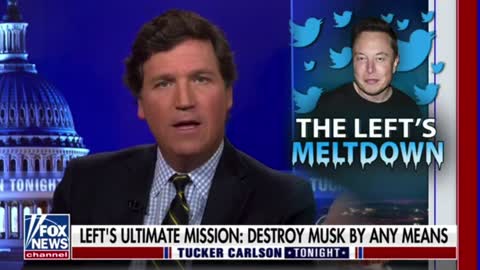Tucker Carlson on why the left is melting down over Elon Musk buying Twitter