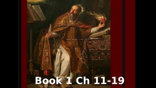 📖🕯 Confessions by St. Augustine - Book 1 Ch 11-19