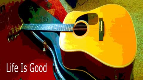 Life Is Good (Guitar, Acoustic, Original, Fingerpick)