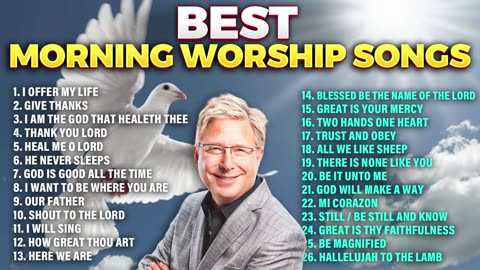 Best Don Moen Morning Worship Songs 🙏 Non Stop Praise and Worship 2024