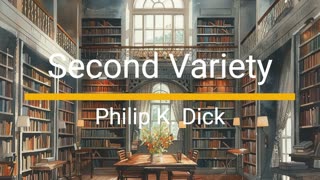 Second Variety - Philip K. Dick