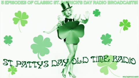 St Patrick’s Day Old Time Radio - Classic 1940-50s Comedy Musical Irish Vintage St Patty's OTR!