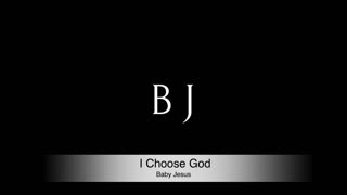 I Choose God