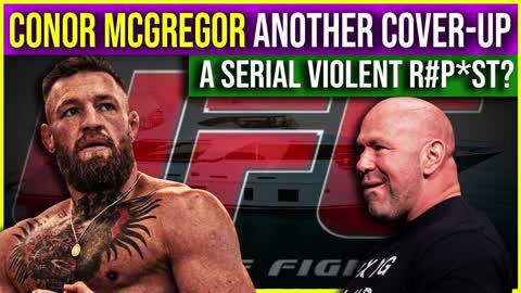 Is Conor McGregor A Violent Serial...?!? What No One Else Will Say