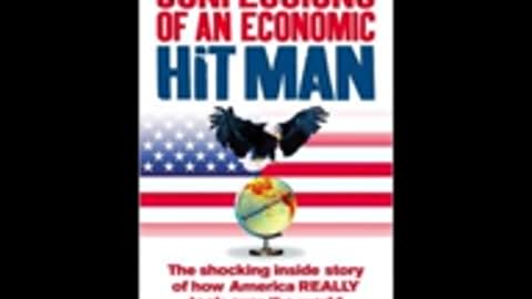 Confessions of an Economic Hit Man John Perkins