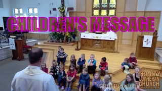 2023 05 07 May 7th Childrens Message Trinity Lutheran Sauk Rapids MN
