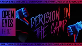 Open Eyes - "Derision In The Camp."