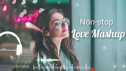 Non Stop Love Mashup 2023 |The Love Mashup 2023 | Love Mashup | Hindi Mashup Songs