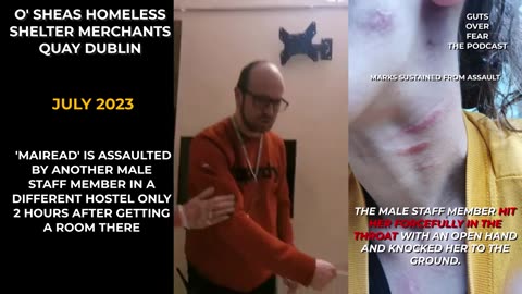 Irish Woman Assaulted Multiple Times by STAFF In Dublins Homeless Shelters.. Now She Wants Justice!!