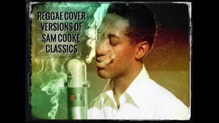 Sam Cooke Reggae Cover Versions (ska reggae rocksteady)