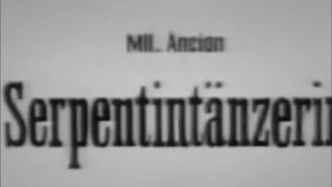 Die Serpentintänzerin (1895 Film) -- Directed By Max Skladanowsky -- Full Movie